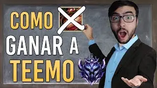¡Haz COUNTER a Teemo! | GUIA League of Legends S10