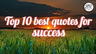 Top 10 best quotes for success, Best motivational quotes for success 2018/ Be Right