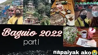 Baguio Trip 2022 (part 1)