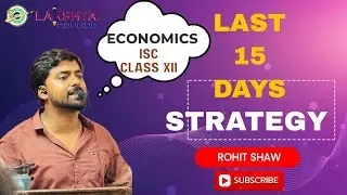 LAST 15 DAYS STRATEGY FOR ECONOMICS | ISC | CLASS-12 | REVISION PLAN | CHAPTER WISE MARKS WEIGHTAGE