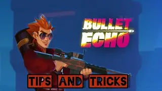 Firefly Tips & Tricks (BULLET ECHO)