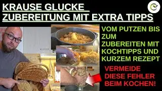 Krause Glucke Zubereiten und Putzen mit einfachem Rezept + Kochtipps!