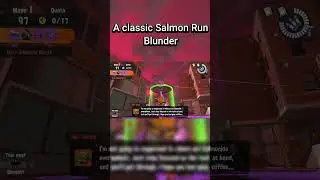 A classic Salmon Run blunder