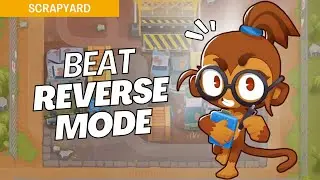 How to Beat Reverse (Medium) on Scrapyard - BTD6 Strategy