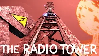 Horror Game Where You Climb A Tower While A Monster Is Behind To Kill You. - The Radio Tower
