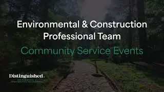 Distinguished Environmental & Construction Professional Team Community Service Events