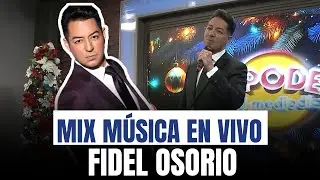 Fidel Osorio 🎶 Mix m&uacute;sica en VIVO | El Poder del Mediod&iacute;a