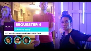 Sequester 4 | Episode 4 Recap | Josh Wigler and Mari Forth