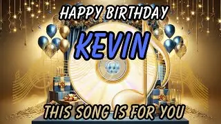 Happy Birthday Kevin &ndash; Personalized Birthday Song for Kevin