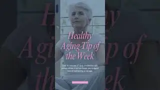 Healthy Aging starts with mindfulness.
