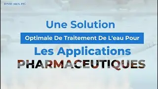 une solution optimale de traitement de l'eau pour les applications pharmaceutiques | fr.pureaqua.com