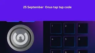 ONUS TAP TAP 25_26 SEPTEMBER CODE🔓🎉|Today 25_26 September onus code| Daily Onus Code 25_26 September