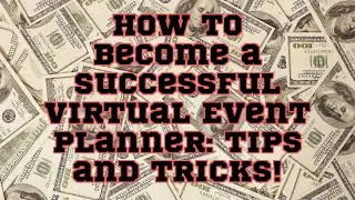 ChatGPT | How to Become a Successful Virtual Event Planner: Tips and Tricks!