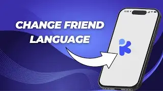 How to Set Your Friend&rsquo;s Language on KFriends App (2026) | Easy Step-by-Step Guide