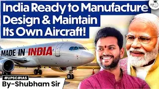 India's Aircraft Manufacturing Future: Can We Design & Maintain Our Own? | In-Depth Analysis