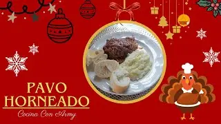 PAVO HORNEADO || COCINA CON ARMY