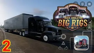 Big Rigs Truck Simulator Gameplay 2 | Extreme Highway Truck Driving Experience