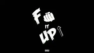 Andie Queue - F it Up (feat. J3LACK, T.doc & Plugga)(Audio)