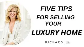 Five Tips for Selling Your Luxury Home | Home Selling | Luxury