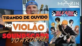 Anime Bleach Soundscape to ardor-Será que saí no violão??@BleacherReport @bleachbrasil @bleachyosu
