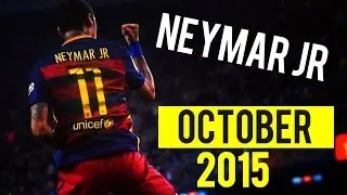 Neymar Jr - October 2015 |Review| Skills-Goals-Passes|HD