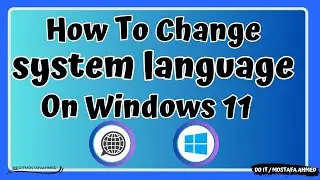 How To Change System Language | Windows 11 [Tutorial]
