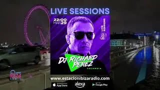DJ Richard Perez  Live Sessions   Viernes 29 marzo 2024