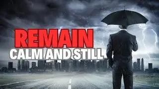 Remain calm and still God says he's in control over the storm - Christian motivation