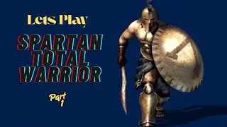 Let's play Spartan total warrior Part 1