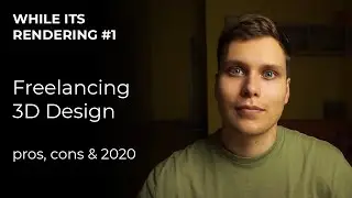 Как стать фрилансером в 3D-анимации? Выпуск 2020 | ВО ВРЕМЯ РЕНДЕРИНГА #1