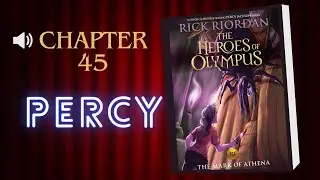 The Mark of Athena, Chapter XLV | Percy
