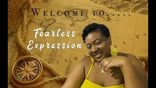 Fearless Expression| Welcome