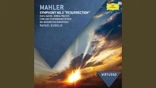 Mahler: Symphony No. 2 in C minor - 