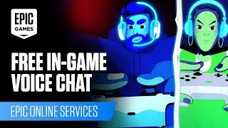 Epic Online Services 'Voice' | Free Voice Chat | Unreal Engine