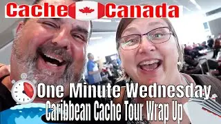 One Minute Wednesday - Caribbean Cache Tour Wrap Up