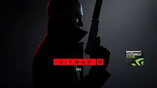 HITMAN 3 (NVİDİA GT 700/800/900 M) 840 M - T&Uuml;RK&Ccedil;E