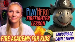 PlayHero Fire Academy For Kids Day 4: Encourage Each Other Like a Firefighter!