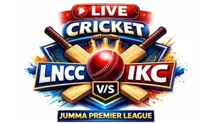 JPL jumma Lncc vs ikc final mukabala 