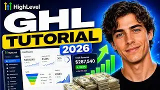 GoHighLevel Tutorial For Beginners 2026 (Full Step-By-Step Guide)