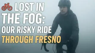 🚲 Lost in the Fog: Our Risky Ride Through Fresno 🚲 Perdidos en la Niebla: Nuestro Arriesgada ruta.
