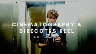 Cinematography & Directors Reel | Joel Familier (2022)