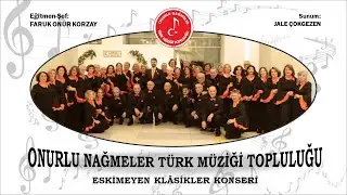 Birbirine bağlı dört Hüseyni eser & ONURLU NAĞMELER TÜRK MÜZİĞİ TOPLULUĞU
