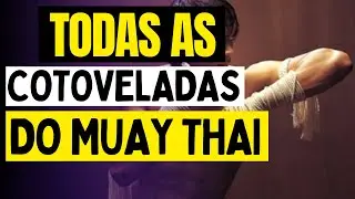 TODAS AS COTOVELADAS DO MUAY THAI