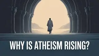 Why Atheism Is Rising Globally