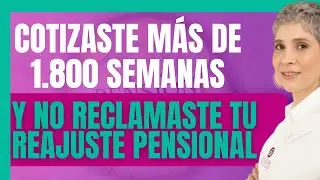 MÁS DE 1.800 SEMANAS Y NO RECLAMASTE TU REAJUSTE PENSIONAL, QUE NO TE PASE - Estufuturo Abogados