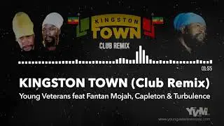 Young Veterans - KINGSTON TOWN (Club Remix) featuring Fantan Mojah, Capleton and Turbulence