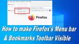 How to make Firefox's Menubar & Bookmarks Toolbar visible
