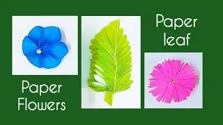 Easy Paper flowers and Paper leaf making - Simple Paper crafts - DIY paper flowers and leaves