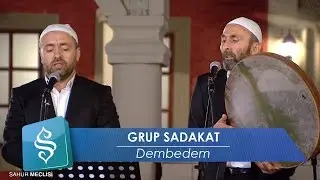 Grup Sadakat | Dembedem