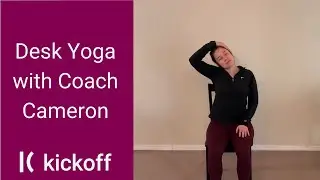 Desk Yoga with Kickoff Coach Cameron